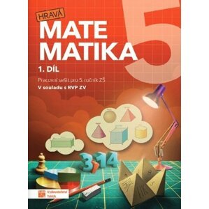 Hravá matematika 5 I.díl Pracovní sešit