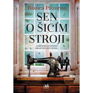 Sen o šicím stroji - Pitzorno Bianca