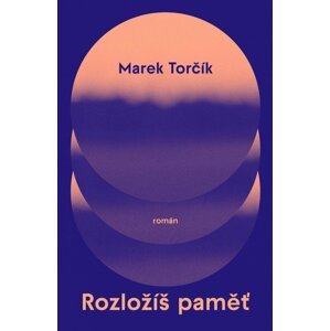 Rozložíš paměť - Marek Torčík