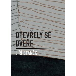 Otevřely se dveře - Jiří Staněk