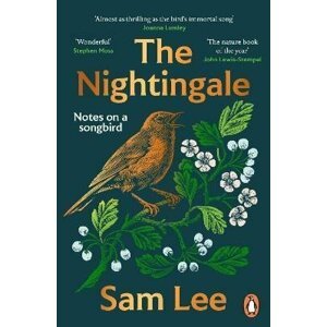 The Nightingale: ´The nature book of the year´ - Sam Lee