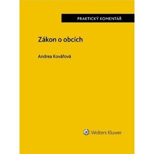 Zákon o obcích - Praktický komentář - Andrea Kovářová