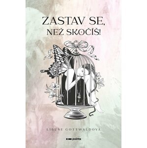 Zastav se, než skočíš! - Libuše Gottwaldová