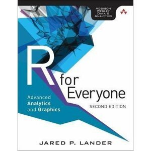 R for Everyone: Advanced Analytics and Graphics - Jared Lander