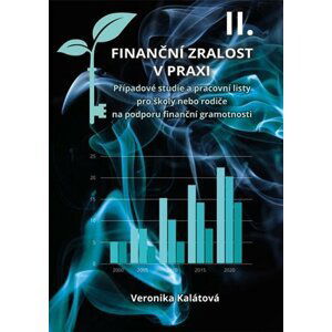 Finanční zralost v praxi II. - Veronika Kalátová