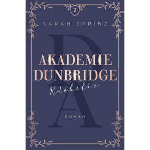 Akademie Dunbridge 2 - Kdokoliv - Sarah Sprinz