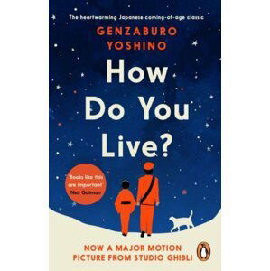 How Do You Live? - Genzaburo Yoshino