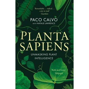 Planta Sapiens: Unmasking Plant Intelligence - Paco Calvo