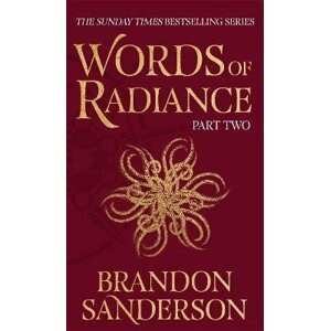 Words of Radiance Part Two: The Stormlight Archive Book Two - Brandon Sanderson
