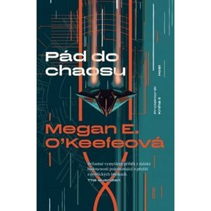 Pád do chaosu - Megan E. O'Keefeová