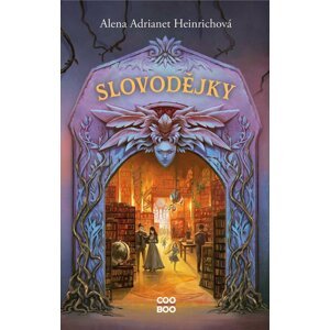 Slovodějky - Alena Adrianet Heinrichová