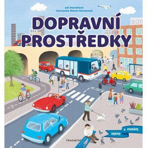 Objevuj a poznávej – Dopravní prostředky - Joli Hannah