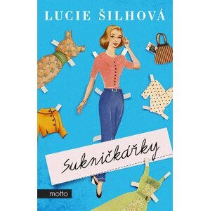 Sukničkářky  - Lucie Šilhová