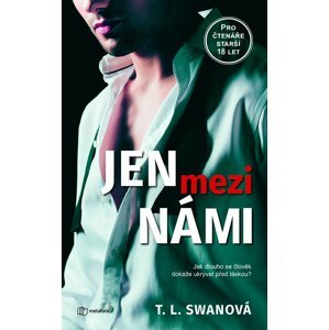 Jen mezi námi - T. L. Swan