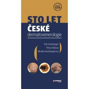 Sto let české dermatovenerologie - Petr Arenberger