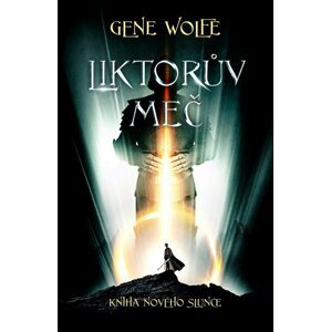 Liktorův meč - Gene Wolfe