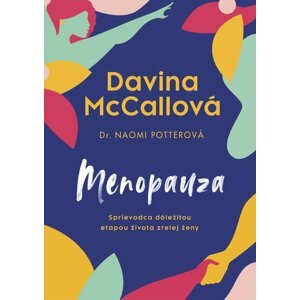 Menopauza - Davina McCall; Naomi Potter