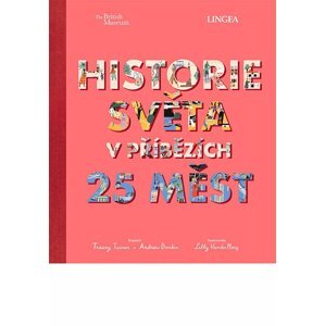 Historie světa v příbězích 25 měst