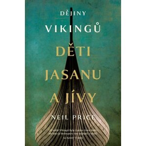 Děti Jasanu a Jívy - Neil Price