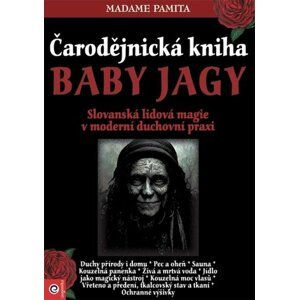 Čarodějnická kniha Baby Jagy - Slovanská lidová magie v moderní duchovní praxi - Pamita Madame