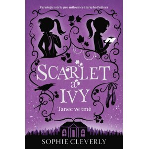 Scarlet a Ivy 3 - Tanec ve tmě - Sophie Cleverly