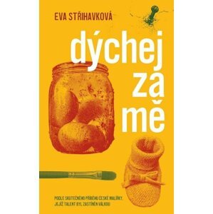 Dýchej za mě - Eva Střihavková