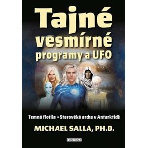 Tajné vesmírné programy a UFO - Michael Salla