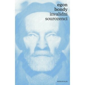 Invalidní sourozenci - 5. vydání - Egon Bondy