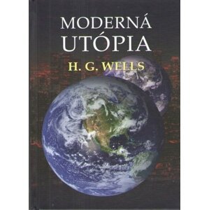 Moderná Utópia - Herbert George Wells