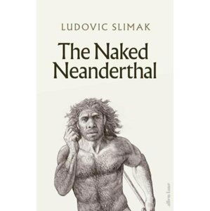 The Naked Neanderthal