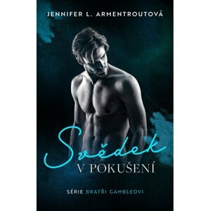 Svědek v pokušení - Jennifer L. Armentroutová