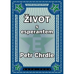 Život s esperantem - Petr Chrdle