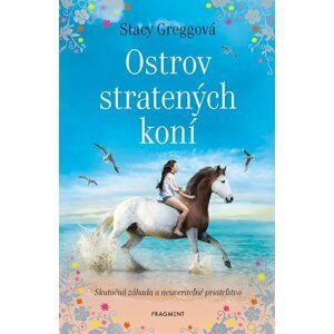 Ostrov stratených koní - Stacy Gregg