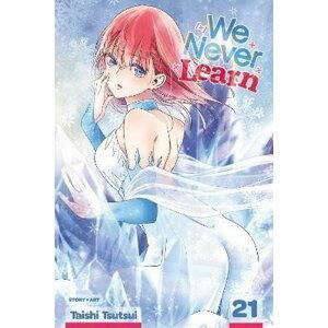We Never Learn, Vol. 21 - Taishi Tsutsui
