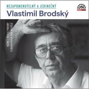 Nezapomenutelný a jedinečný - Vlastimil Brodský