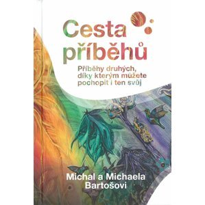 Cesta příběhů - Michal a Michaela Bartošovi