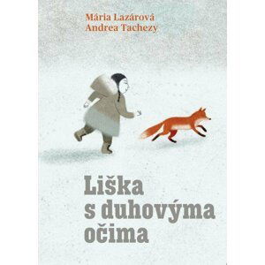 Liška s duhovýma očima - Mária Lazárová