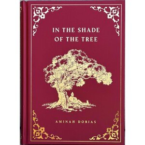 In the Shade of the Tree - Aminah Dobias