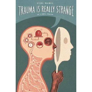 Trauma is Really Strange - Steve Haines