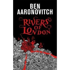 Rivers of London: The 10th Anniversary Special Edition - Ben Aaronovitch