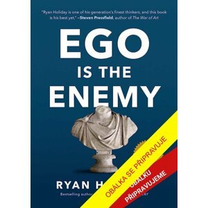 Ego je nepřítel - Ryan Holiday