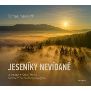 Jeseníky nevídané - Tomáš Neuwirth