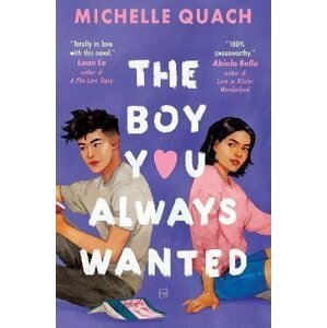 The Boy You Always Wanted - Michelle Quach