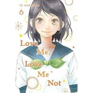 Love Me, Love Me Not, Vol. 6 - Io Sakisaka