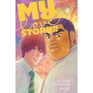 My Love Story!!, Vol. 6 - Kazune Kawahara