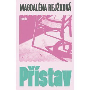 Přístav - Magdalena Rejžková