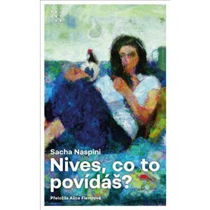 Nives, co to povídáš? - Sasha Naspini