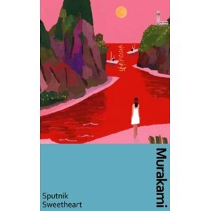 Sputnik Sweetheart: a deluxe gift edition of Murakami´s masterful tale of unrequited love - Haruki Murakami