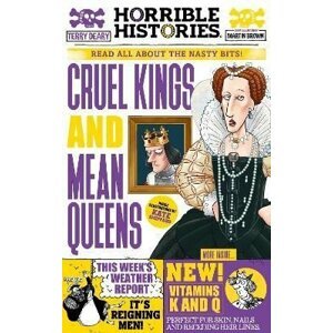 Cruel Kings and Mean Queens - Terry Deary