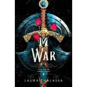 War (The Four Horsemen 2), 1.  vydání - Laura Thalassa